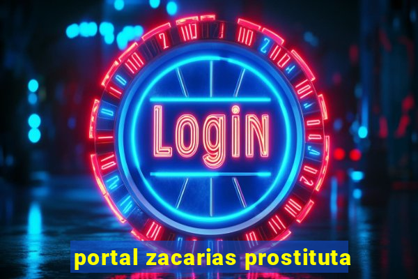 portal zacarias prostituta